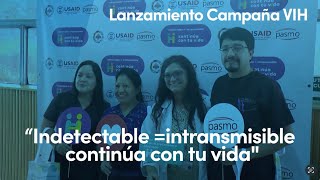 Lanzamiento Campaña quotIndetectableIntransmisible continúa con tu vidaquot [upl. by Ha]