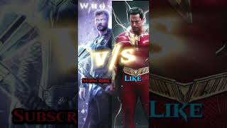 WHO is More Powerful Thor or Shazam [upl. by Eadnus340]