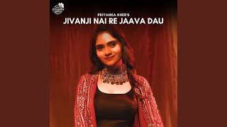 Jivanji Nai Re Jaava Dau [upl. by Casta]