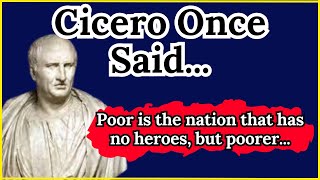 Cicero Once Said  Motivational  Inspirational quotes [upl. by Gregson]