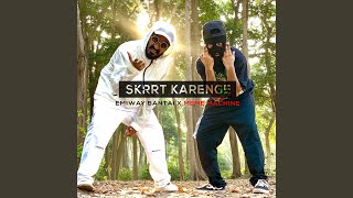 Skrrt Karenge [upl. by Agan]