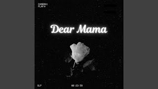 Dear Mama [upl. by Redienhcs]