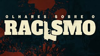 Olhares sobre o Racismo  Documentário completo [upl. by Amik]