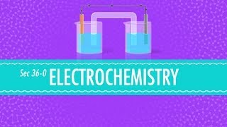 Electrochemistry Crash Course Chemistry 36 [upl. by Odnala]