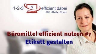 Büromittel effizient nutzen 7 Etikett gestalten [upl. by Hillel710]