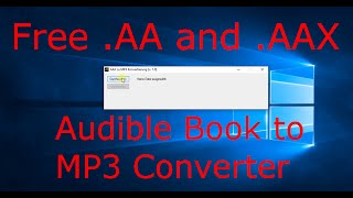 EASIEST Way to Convert Audiblecom AA and AAX Files to MP3 Free [upl. by Berlauda]