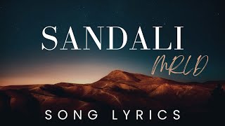 mrld  Sandali  SONG LYRICS VERSION [upl. by Nairrad642]