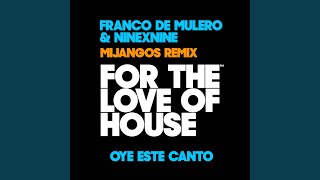 Oye este canto Mijangos Latin House Mix [upl. by Nivlem]