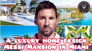 Messi Luxury Home Design in Miami Florida  quotMessi Mansion In Miamiquot [upl. by Radnaskela]