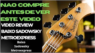 Não compre Antes de assiste Vídeo Review Baixo Sadowsky Metroexpress ​⁠​SadowskyInstrumentsOfficial [upl. by Jaddan]