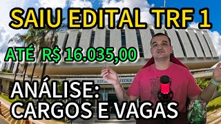 SAIU EDITAL DO TRF 1 ANÁLISE CARGOS E VAGAS  CONCURSO PÚBLICO [upl. by Artinahs]