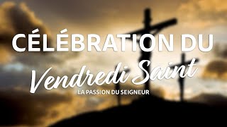 CELEBRATION DE LA PASSION DU CHRIST [upl. by Narih857]