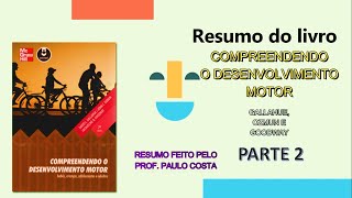 livro quotCompreendendo o Desenvolvimento Motorquot  Resumo  Parte 2 [upl. by James]