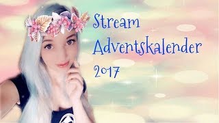 Stream Adventskalender 2017 [upl. by Nicholle]