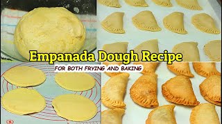 EMPANADA DOUGH RECIPE BEST FOR FRYING AND BAKING [upl. by Sivet812]