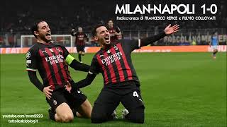 MILAN NAPOLI 1 0 Radiocronaca di Francesco Repice e Fulvio Collovati 12 4 2023 Rai Radio 1 [upl. by Atteloc445]