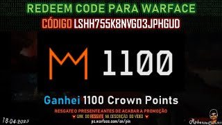 Warface  Redeem Code LSHH755K8NVG03JPHGUD Ganhei 1100 Crown Points [upl. by Meneau602]