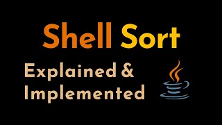 Shell Sort Algorithm Explained and Implemented with Examples in Java  Sorting Algorithms  Geekific [upl. by Ryle]