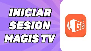 Como Iniciar Sesion en Magis TV 2024 [upl. by Agnese]