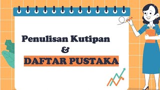 VIDEO PEMBELAJARAN BAHASA INDONESIA quotPENULISAN KUTIPAN DAN DAFTAR PUSTAKAquot ADAM ANDHIKA ARFAN [upl. by Eisserc]