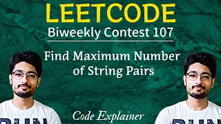 2744 Find Maximum Number of String Pairs  LEETCODE BIWEEKLY 107 [upl. by Retlaw]