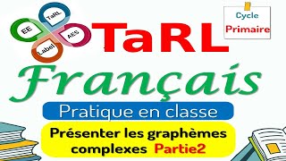 TaRL  Comment présenter les graphèmes complexes  Partie2 [upl. by Caressa]