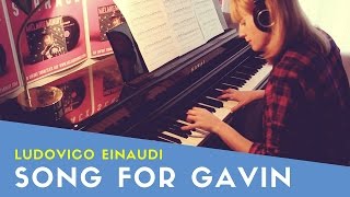 Ludovico Einaudi  Song for Gavin Piano Cover [upl. by Atinas]