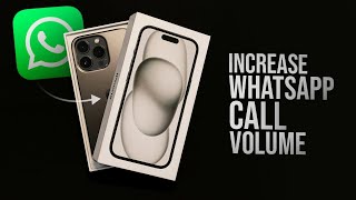 How to Increase WhatsApp Call Volume iPhone tutorial [upl. by Assirralc277]