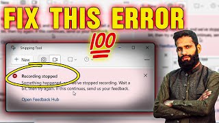 Fix Snipping Tool Error Recording Stopped Something Happened And We ve Stopped Recording [upl. by Eenahs]