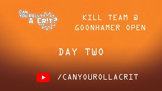 Kill Team  The Goonhammer Open DAY TWO [upl. by Nave]