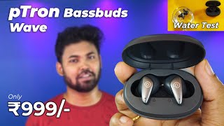 pTron Bassbuds Wave ENC Wireless  Unboxing  Detail Review [upl. by Aneertak]