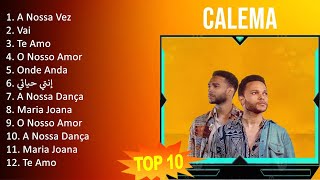 C a l e m a 2023 MIX  TOP 10 BEST SONGS [upl. by Mohammed]