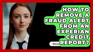 How To Remove A Fraud Alert From An Experian Credit Report  SecurityFirstCorpcom [upl. by Brig261]