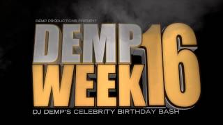 16th Annual DEMP WEEK  DJ DEMPs Birthday Celebration  January 713 2013 [upl. by Xaviera]