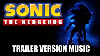 SONIC THE HEDGEHOG Trailer Music Version [upl. by Aineles]