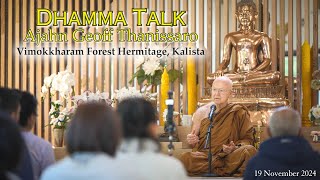 VenAjahn Geoff Thanissaro Dhamma Talk19 November 2024 [upl. by Holden]