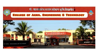 College of Agril Engineering amp Technology DBSKKV Dapoli dbskkv maharashtra agri mcaer icar [upl. by Dressler]