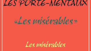 Les portementaux  Les misérableswmv [upl. by Ecinehs]