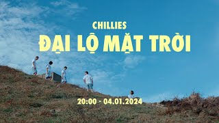 Đại Lộ Mặt Trời  Chillies Teaser [upl. by Sixel878]