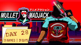 Day 28 Mullet Madjack [upl. by Aelyk]