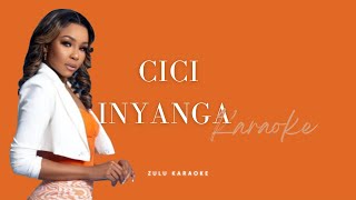 Cici inyanga  karaoke [upl. by Ymaj992]