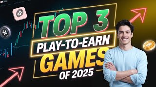 Top 3 Play to Earn Games of 2025  Earn Crypto While Gaming [upl. by Nahtal]