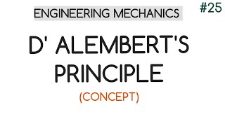 D ALEMBERTS PRINCIPLE CONCEPT ENGINEERING MECHANICS [upl. by Tracay]