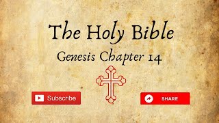 The Holy Bible  Genesis Chapter 14 KJV [upl. by Scuram]