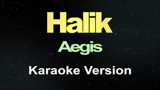 HALIK  Aegis Karaoke [upl. by Hizar386]