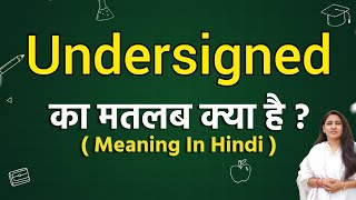 Undersigned meaning in hindi  Undersigned ka matlab kya hota hai  Word meaning [upl. by Modeerf]