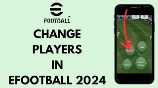 How to Change Players in eFootball 2024 EASY [upl. by Alyose290]