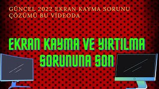 Oyunlarda ekran yırtılma ve kayma sorunun çözümü güncel 2022 [upl. by Elam]