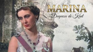 MARINA DE GRECIA Y DINAMARCA DUQUESA DE KENT  LA APASIONANTE VIDA DE LA TIA DE ISABEL II [upl. by Marlyn]