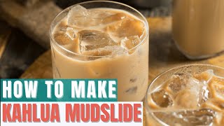 How to Make Kahlua Mudslide [upl. by Acyssej824]